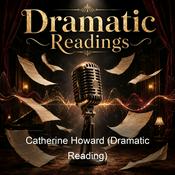Podcast Catherine Howard (Dramatic Reading)