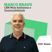 Podcast CBN Meio Ambiente e Sustentabilidade - Marco Bravo