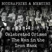 Podcast Celebrated Crimes - The Man in the Iron Mask