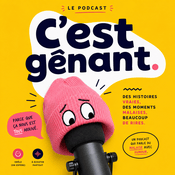 Podcast C'est gênant.