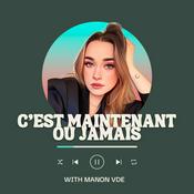 Podcast C'est Maintenant ou Jamais!