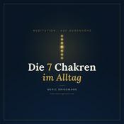 Die 7 Chakren im Alltag