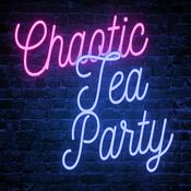Podcast Chaotic Tea Party