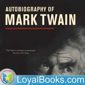 Podcast Chapters from my Autobiography by Mark Twain
