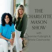 Podcast The Charlotte Mason Show | A Homeschool Podcast