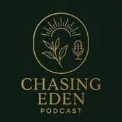 Podcast Chasing Eden