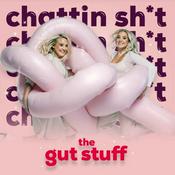 Podcast Chattin Sh*t with The Gut Stuff