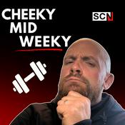 Podcast Cheeky Mid Weeky