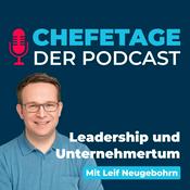 Podcast Chefetage - CEOs, Unternehmer und Führungskräfte im Gespräch