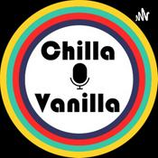 Podcast Chilla & Vanilla Podcast