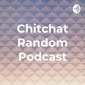 Podcast Chitchat Random Podcast
