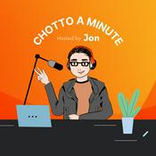 Podcast Chotto A Minute