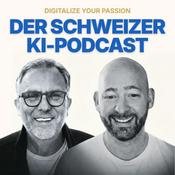 Podcast Digitalize Your Passion - Der Schweizer KI-Podcast