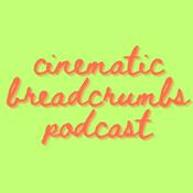 Podcast Cinematic Breadcrumbs