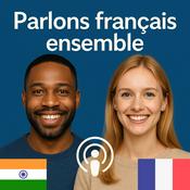Podcast चलो साथ मिलकर फ्रेंच बोलते हैं (Parlons français ensemble)