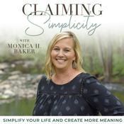 Podcast Claiming Simplicity | Simple Life, Natural Living, Cooking from Scratch, Intentional Living, Save Money, Simple Systems, Easy Recipes