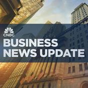 Podcast CNBC Business News Update