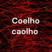 Podcast Coelho caolho