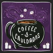 Podcast Coffee and Cauldrons