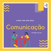 Podcast Como ter uma boa comunicação