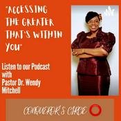 Podcast Conqueror’s Circle with Pastor Dr. Wendy Mitchell