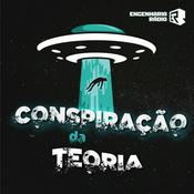 Podcast Conspiração da Teoria