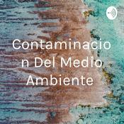 Podcast Contaminacion Del Medio Ambiente