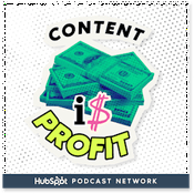 Podcast Content Is Profit