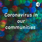 Podcast Coronavirus in our communities
