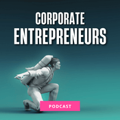 Podcast Corporate Entrepreneurs Podcast