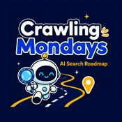 Podcast Crawling Mondays by Aleyda - SEO and AI Search Optimization News, Tips and Interviews