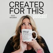 Podcast Created For This with Julie Wagner