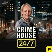 Podcast Crime House 24/7