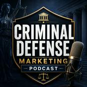 Podcast Criminal Defense Marketing Podcast