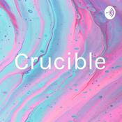 Podcast Crucible