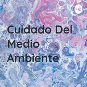 Podcast Cuidado Del Medio Ambiente