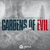 Podcast Gardens of Evil: Inside the Zion Society Cult