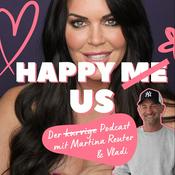 Podcast Happy Us - Der Podcast von Martina Reuter & Vladi