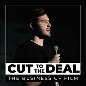 Podcast Cut To The Deal: The Business of Film
