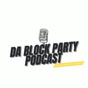 Podcast Da Block Party Podcast With Dee And Buck