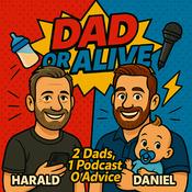 Podcast Dad or Alive - 2 Dads. 1 Podcast. 0 Advice