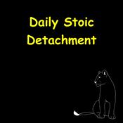 Podcast Daily Detachment | How Stoics Stay Unbothered