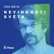 Podcast Dan Bárta: Nevinnosti světa