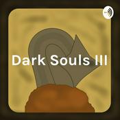 Podcast Dark Souls III: For Beginners