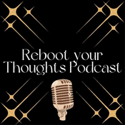 Podcast Reboot your Thoughts Podcast