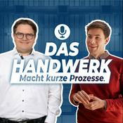 Podcast Das Handwerk: Macht kurze Prozesse.