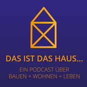 Podcast Das ist das Haus ...
