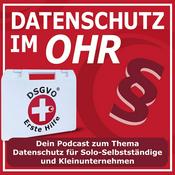 Podcast Datenschutz im OHR - DSGVO Erste Hilfe für Solo-Selbstständige und Kleinunternehmen leicht gemacht