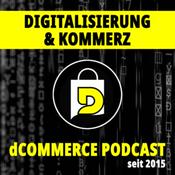 Podcast dCommerce Podcast | Digitalisierung | E-Commerce