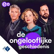 Podcast De Ongelooflijke Geschiedenis